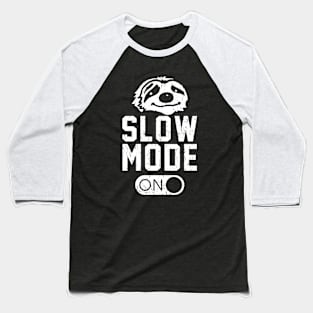 Slow Mode On Funny Sloth Lover Baseball T-Shirt